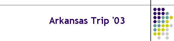 Arkansas Trip '03